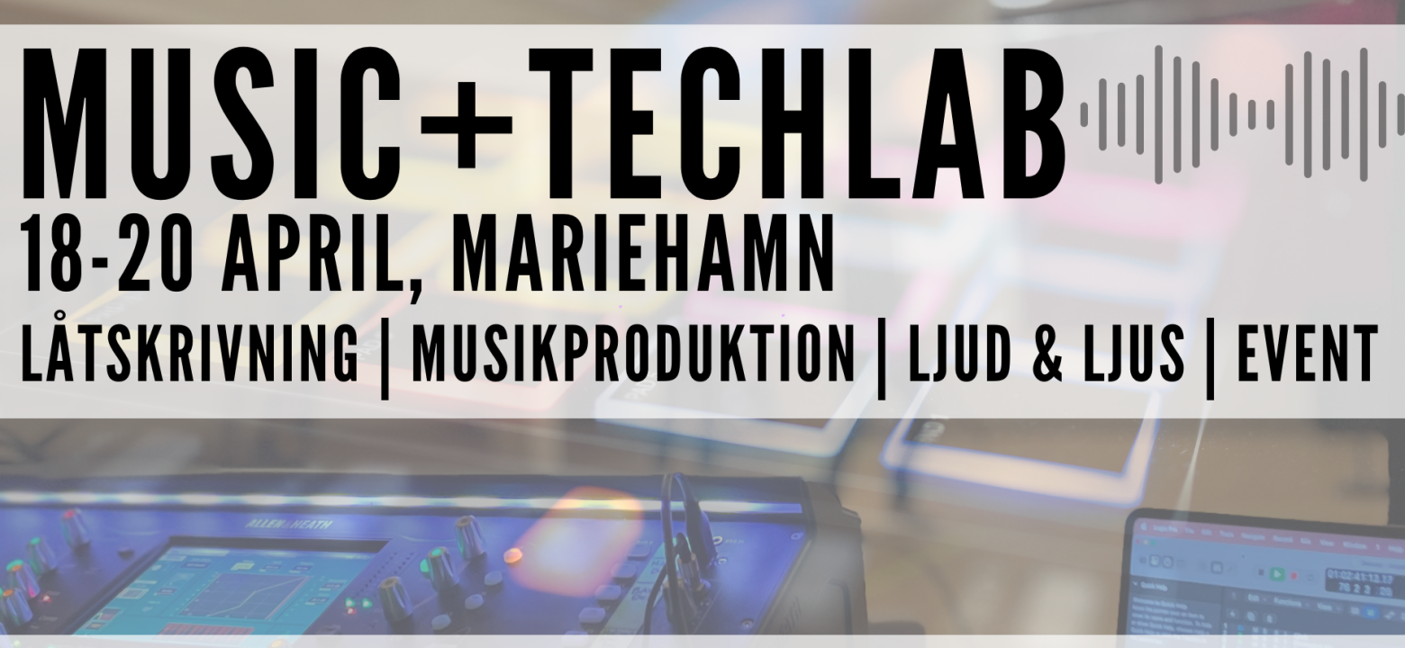 Reklambanner för Music+TechLab 18-20 april i Mariehamn